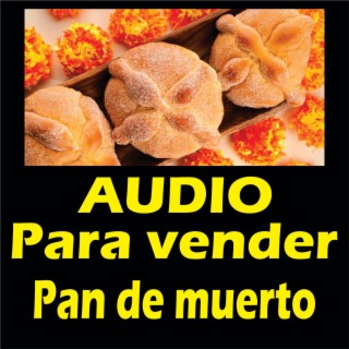 Audio para vender pan de muerto