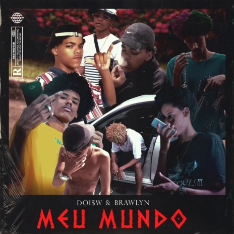 Meu Mundo ft. Doi$w | Boomplay Music