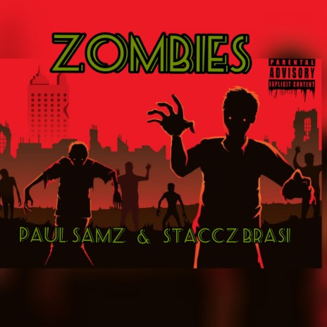 Zombies ft. Staccz Brasi | Boomplay Music
