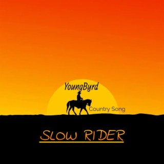 SLOW RIDER