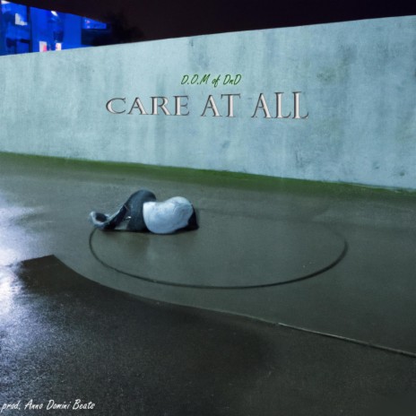 Care At All ft. Anno Domini Beats