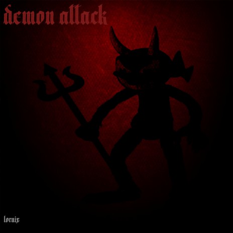 Demon Attack | Boomplay Music
