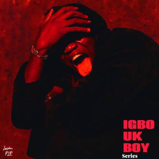 IGBO UK BOY (series)