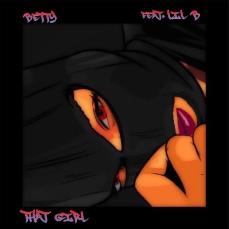 That Girl ft. Lil B | Boomplay Music