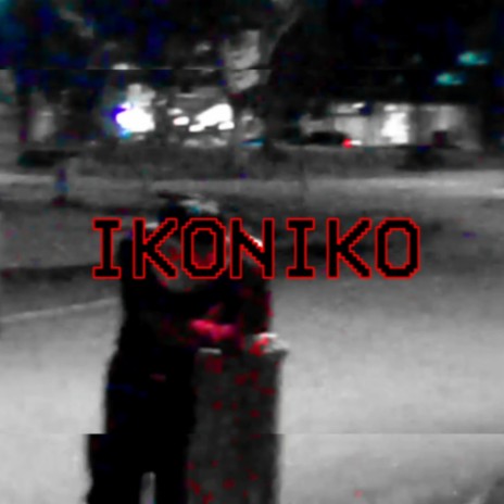 ikoniko | Boomplay Music