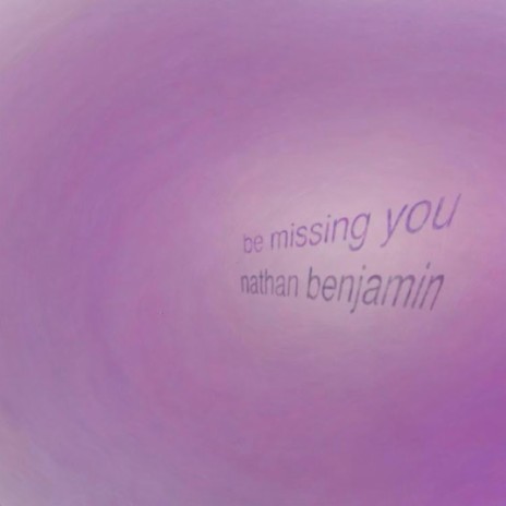 Be Missing You | Boomplay Music