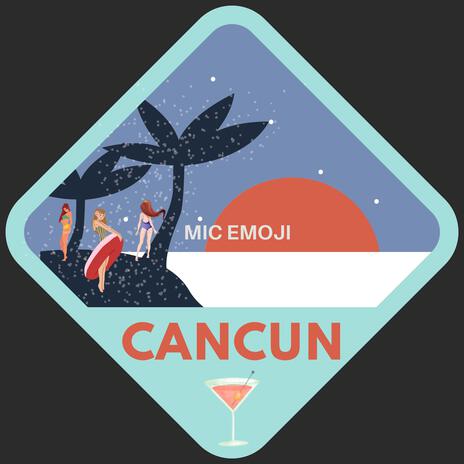 Cancun | Boomplay Music