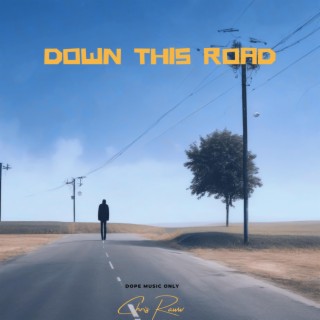 Down This Road