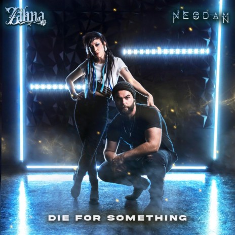 Die For Something ft. Nesdam | Boomplay Music