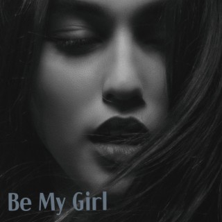 Be My Girl