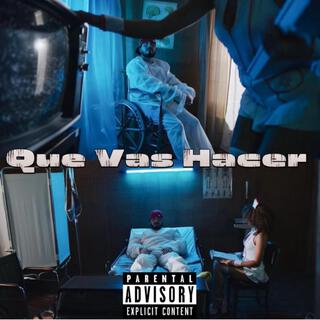 Que Vas Hacer