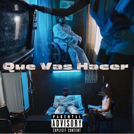 Que Vas Hacer | Boomplay Music