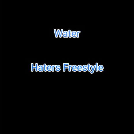 Haters Freestyle | Boomplay Music