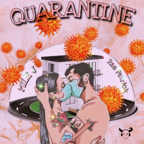 QUARANTINE ft. Rae Pattrick | Boomplay Music
