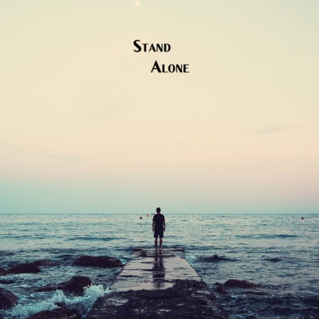 Stand Alone | Boomplay Music