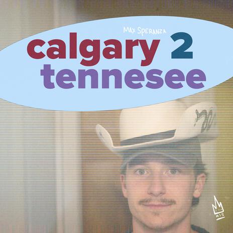 calgary 2 tennesee | Boomplay Music