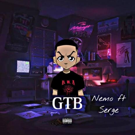 GTB ft. Serge | Boomplay Music