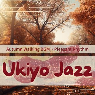 Autumn Walking Bgm ~ Pleasant Rhythm