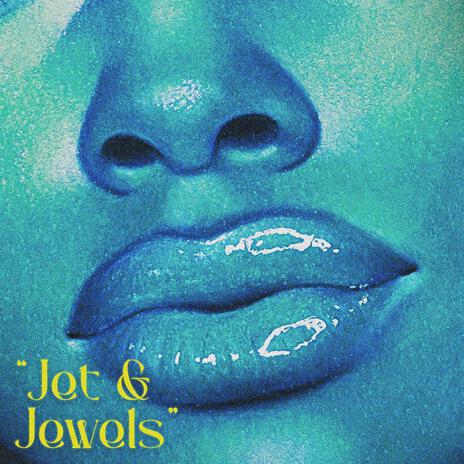 JET & JEWELS | Boomplay Music