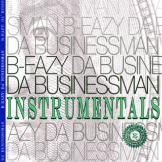 B-Eazy: Da' Businessman (Instrumentals) (Instrumental)