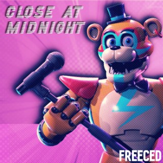 Close at Midnight (FNAF Security Breach) lyrics | Boomplay Music