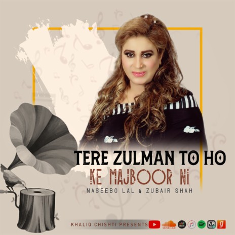 Tere Zulman To Ho Ke Majboor Ni ft. Zubair Shah | Boomplay Music