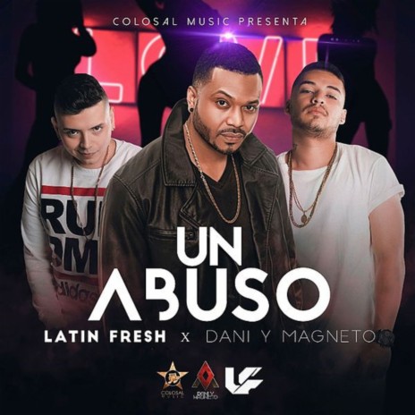 Un Abuso ft. Latin Fresh | Boomplay Music
