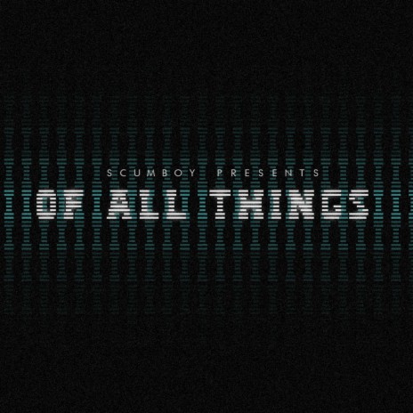 of all things | Boomplay Music