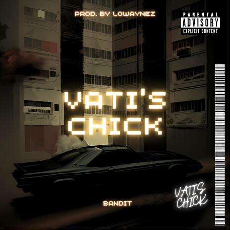 VATI'S CHICK | Boomplay Music