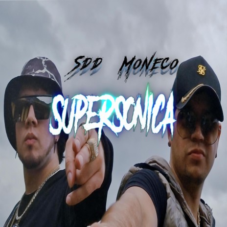 Supersonica ft. Moneco | Boomplay Music