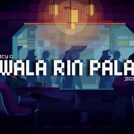 WALA RIN PALA ft. JIGS | Boomplay Music