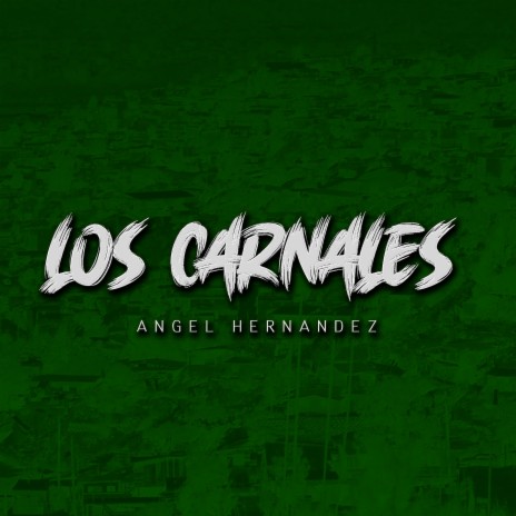 Los Carnales | Boomplay Music