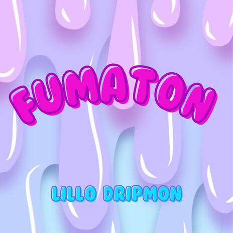 Fumaton ft. dripmon | Boomplay Music