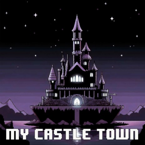 My Castle Town (Epic Orchestral Arrangement + Choirs) [From Deltarune Chapter 2] | Boomplay Music