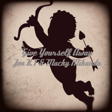 Give Yourself Away ft. Macky Mikunda