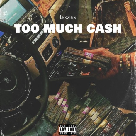 Too Much Cash | Boomplay Music