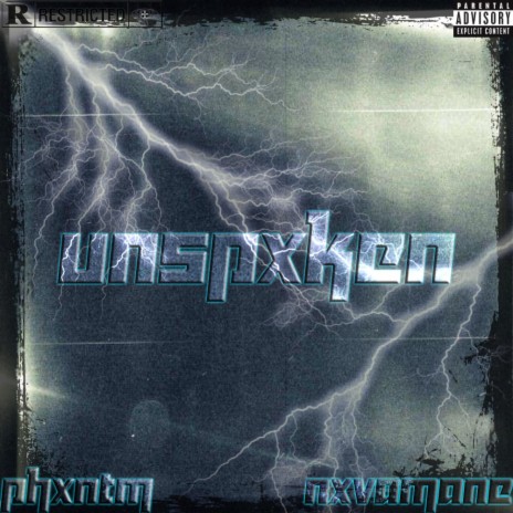 UNSPXKEN ft. PHXNTM | Boomplay Music