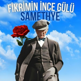 Fikrimin İnce Gülü (Atatürk'ün Sevdiği Şarkılar)