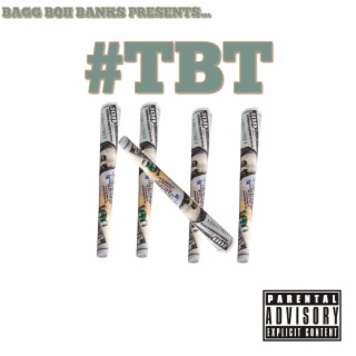 Bagg Boii Banks Presents...Throwback Thursday, Vol. 5