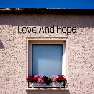Love And Hope
