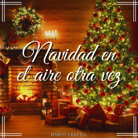 Navidad en el Aire otra Vez (Christmas Time Is In The Air Again)
