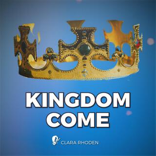 Kingdom Come lyrics | Boomplay Music