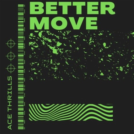 Better Move | Boomplay Music