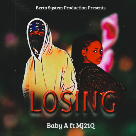 Losing ft. Baby A & MJ21Q | Boomplay Music