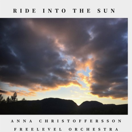 Ride into the sun ft. Anna Christoffersson | Boomplay Music