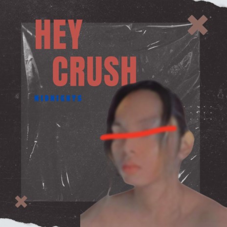 Hey Crush | Boomplay Music