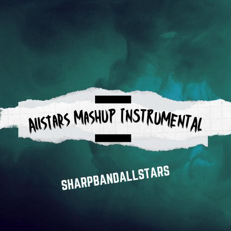 Allstars Mashup (Instrumental) | Boomplay Music