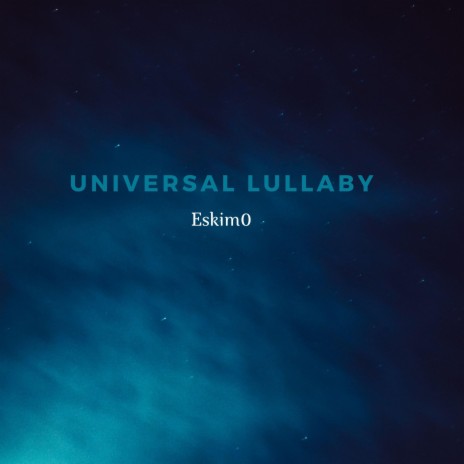 Universal Lullaby | Boomplay Music