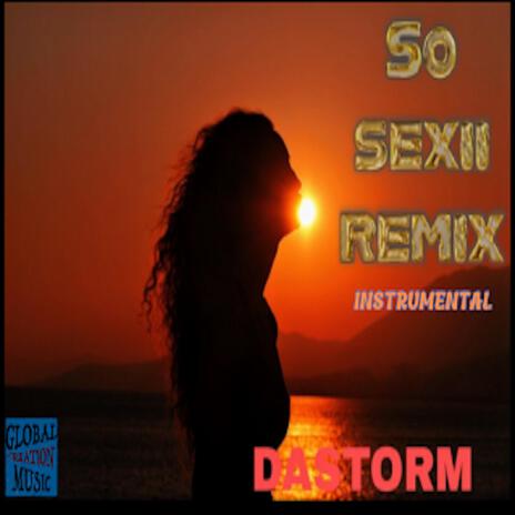 So Sexii (REMIX INSTRUMENTAL) ft. Da Storm & Trinity Marie | Boomplay Music