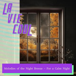 Melodies of the Night Breeze – for a Calm Night